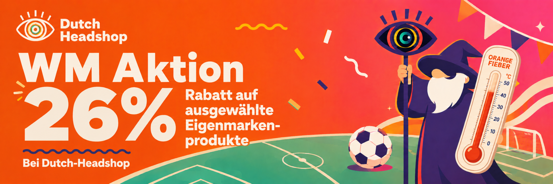 Sichern Sie sich jetzt 26% Rabatt bei Dutch-Headshop! Die Aktion läuft, solange die Niederlande bei der WM 2026 mitspielen.