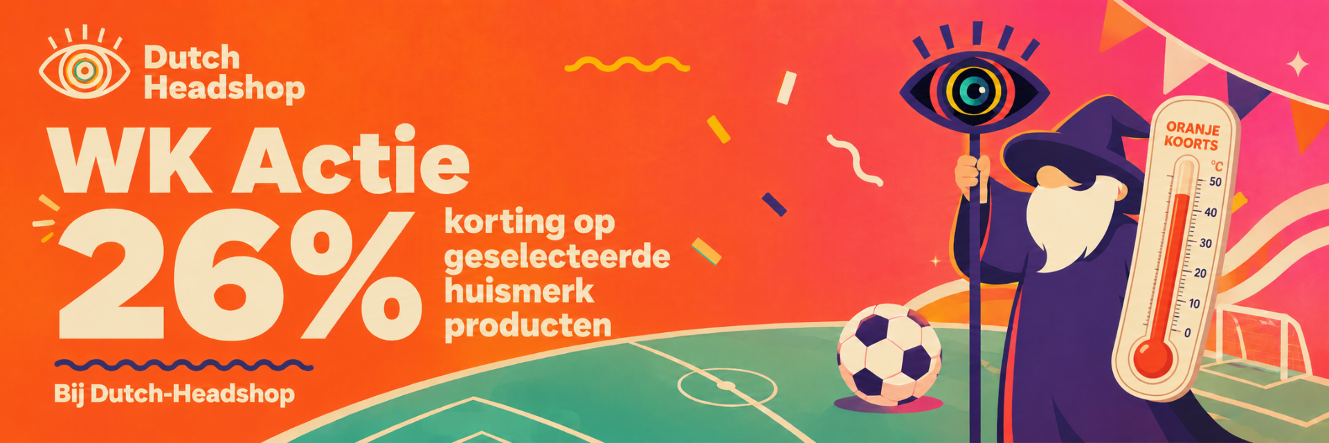 Scoor nu 26% korting bij Dutch-Headshop! De actie loopt zolang Nederland meespeelt op het WK 2026.